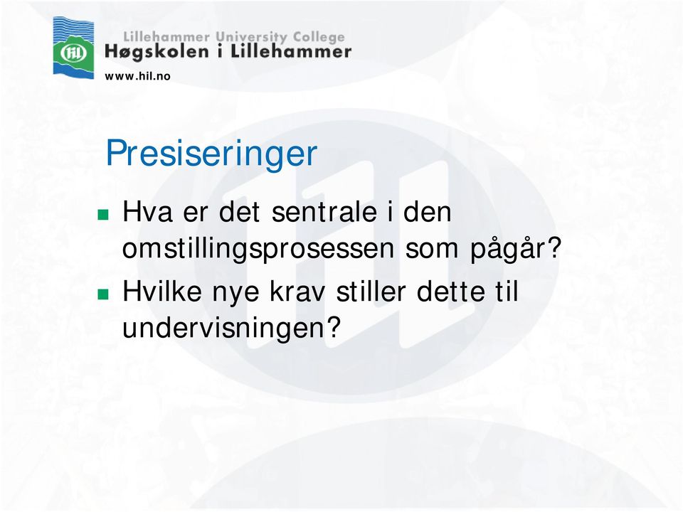 omstillingsprosessen som pågår?