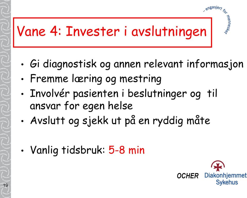 pasienten i beslutninger og til ansvar for egen helse