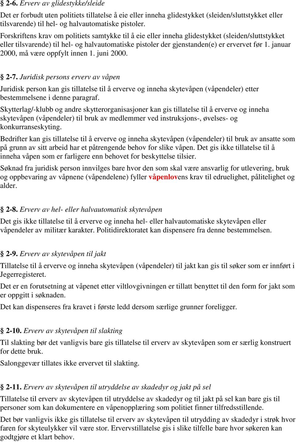 januar 2000, må være oppfylt innen 1. juni 2000. 2-7.