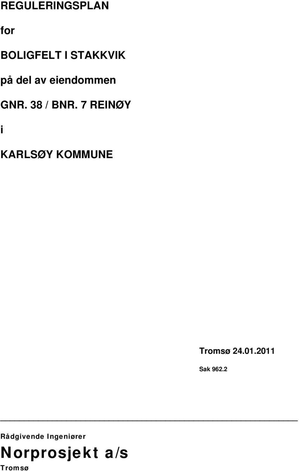 7 REINØY i KARLSØY KOMMUNE Tromsø 24.01.