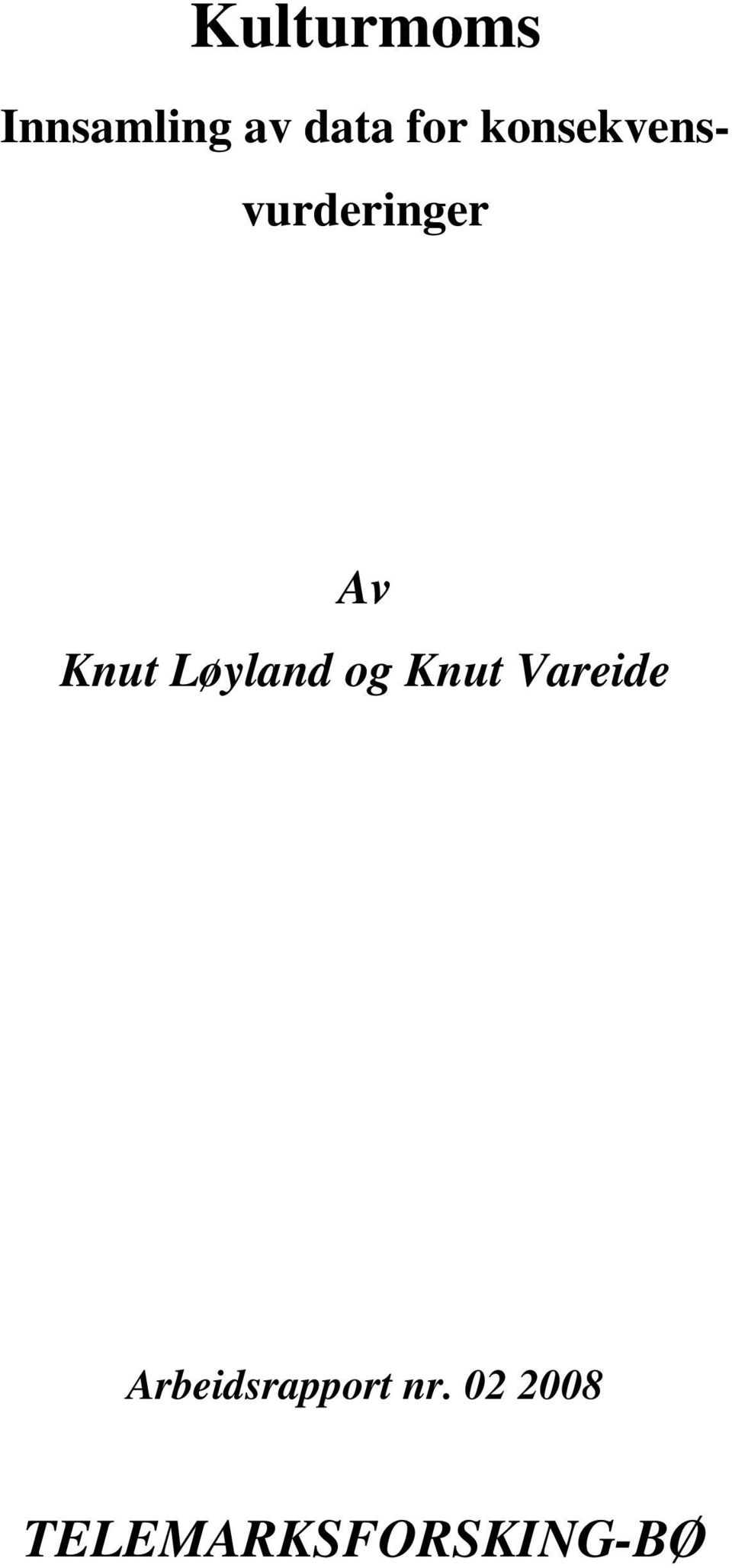Løyland og Knut Vareide