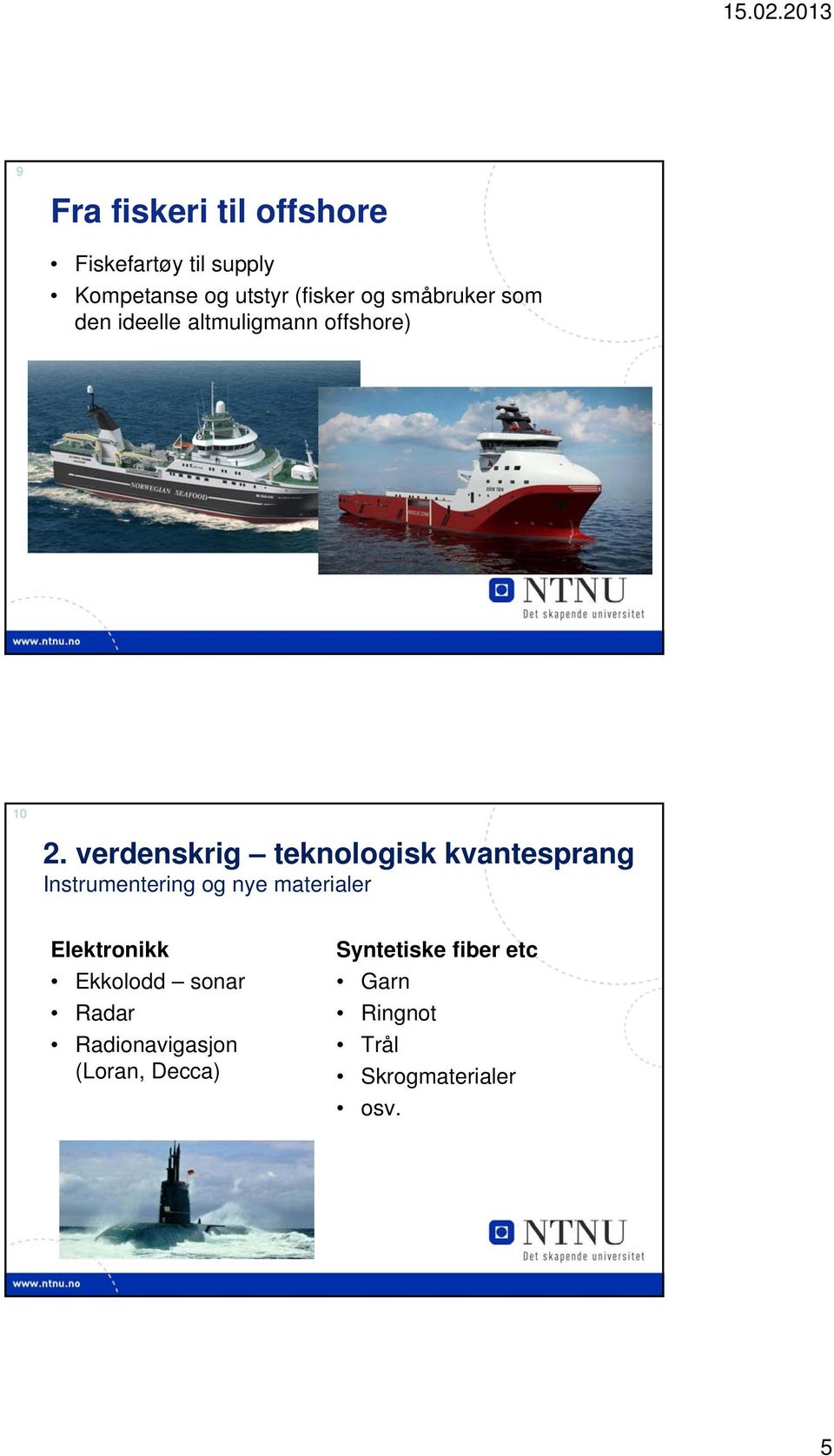 verdenskrig teknologisk kvantesprang Instrumentering og nye materialer Elektronikk