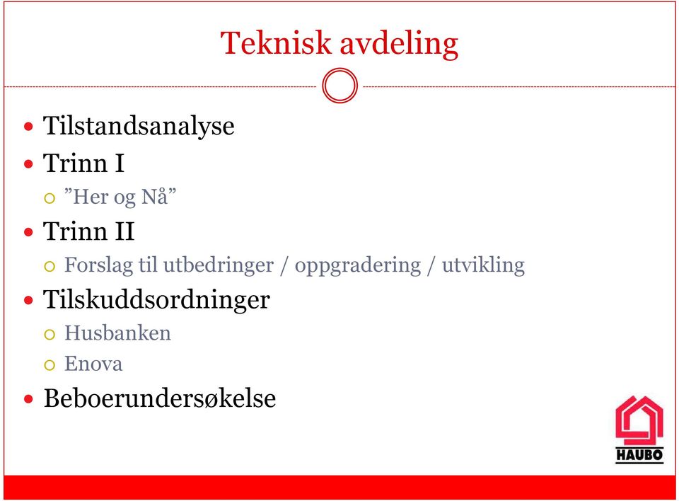 utbedringer / oppgradering / utvikling