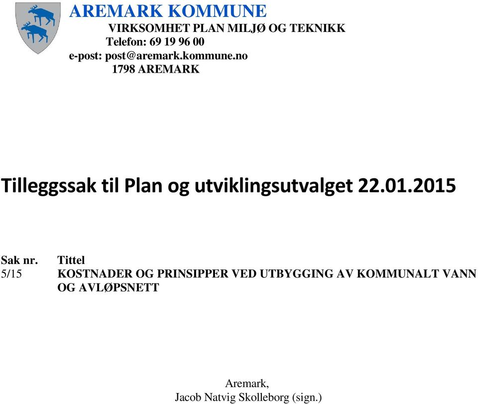 no 1798 AREMARK Tilleggssak til Plan og utviklingsutvalget 22.01.