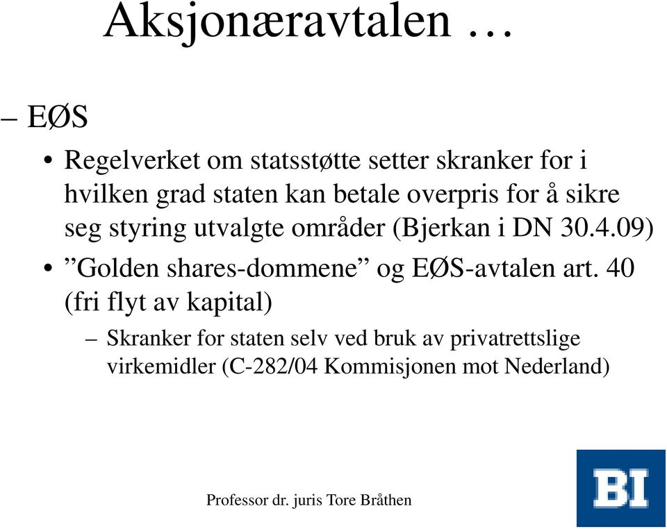 4.09) Golden shares-dommene og EØS-avtalen art.