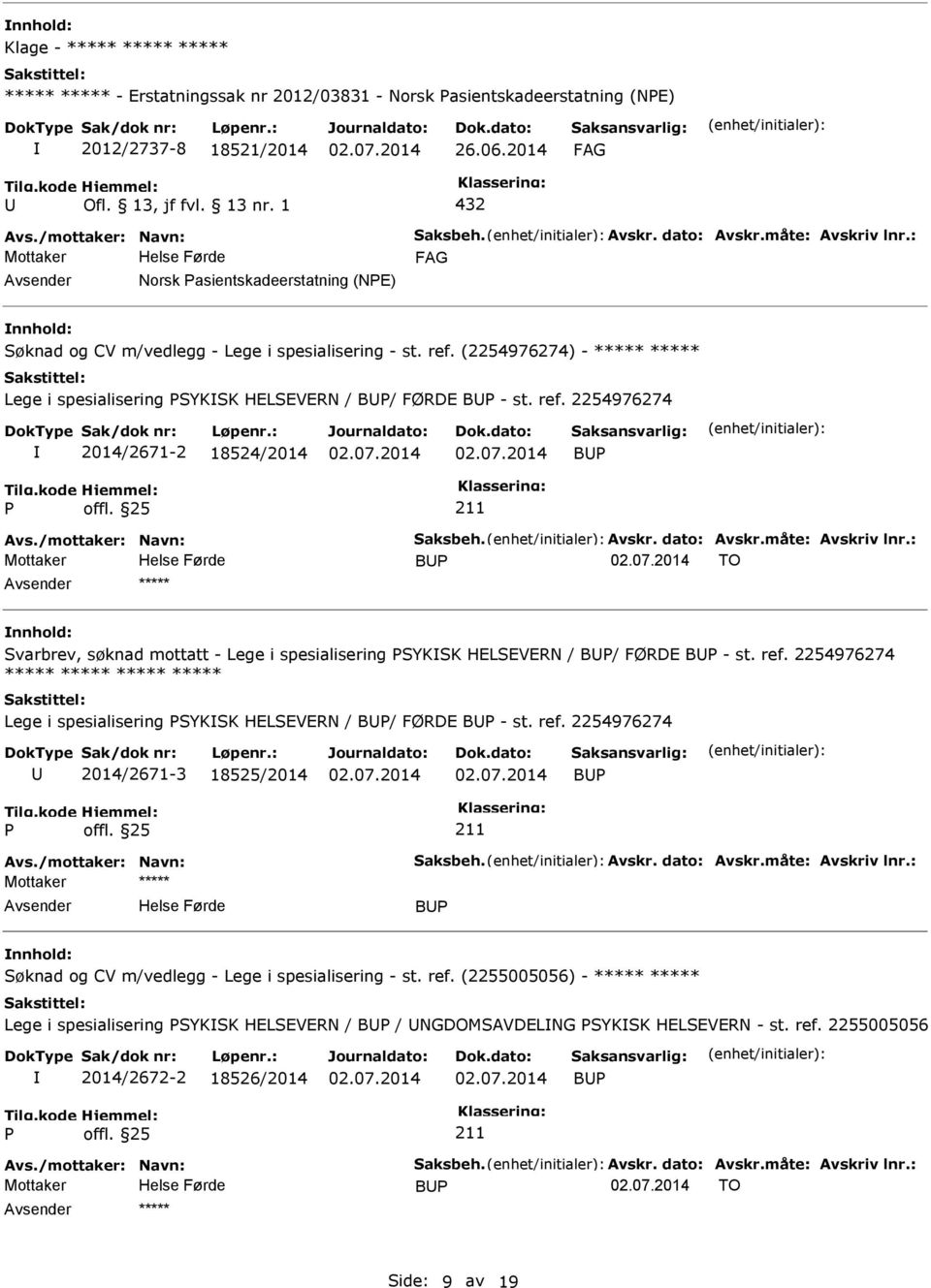 (2254976274) - ***** ***** Lege i spesialisering SYKSK HELSEVERN / B/ FØRDE B - st. ref.