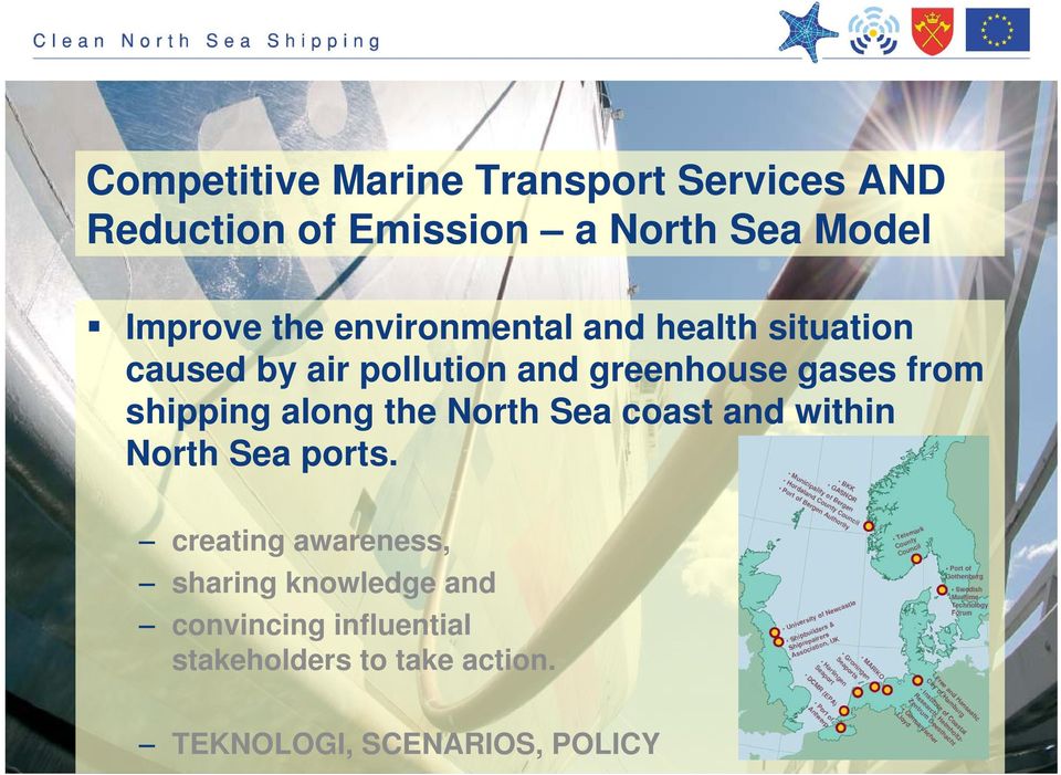 shipping along the North Sea coast and within North Sea ports.