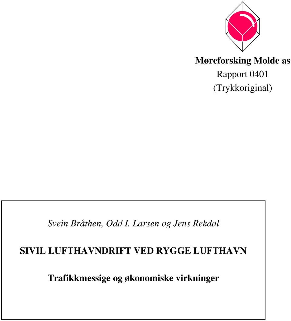 Larsen og Jens Rekdal SIVIL LUFTHAVNDRIFT