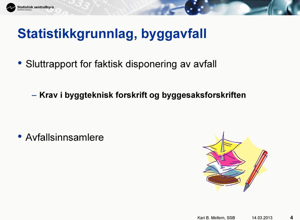 byggteknisk forskrift og byggesaksforskriften