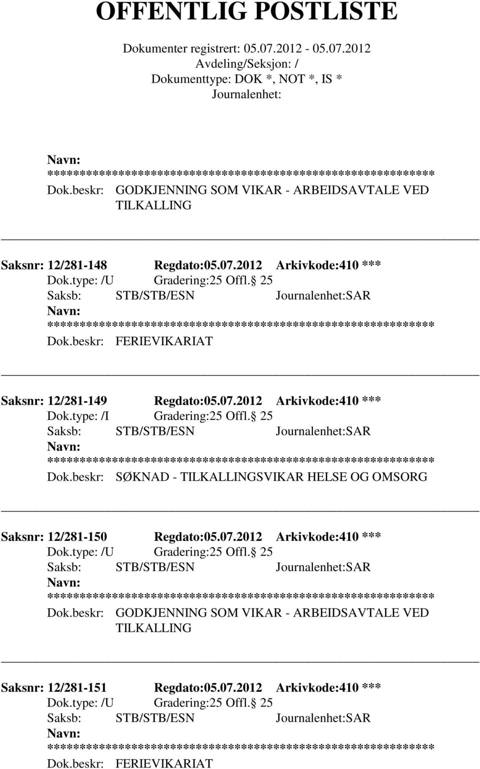 07.2012 Arkivkode:410 *** 25 Offl. 25 Dok.