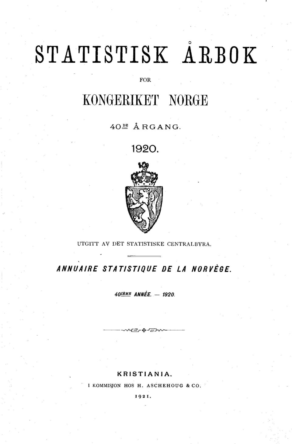 ANNUAIRE STATISTIQUE DE LA NORVÈGE. 40IÈME ANNÉE.