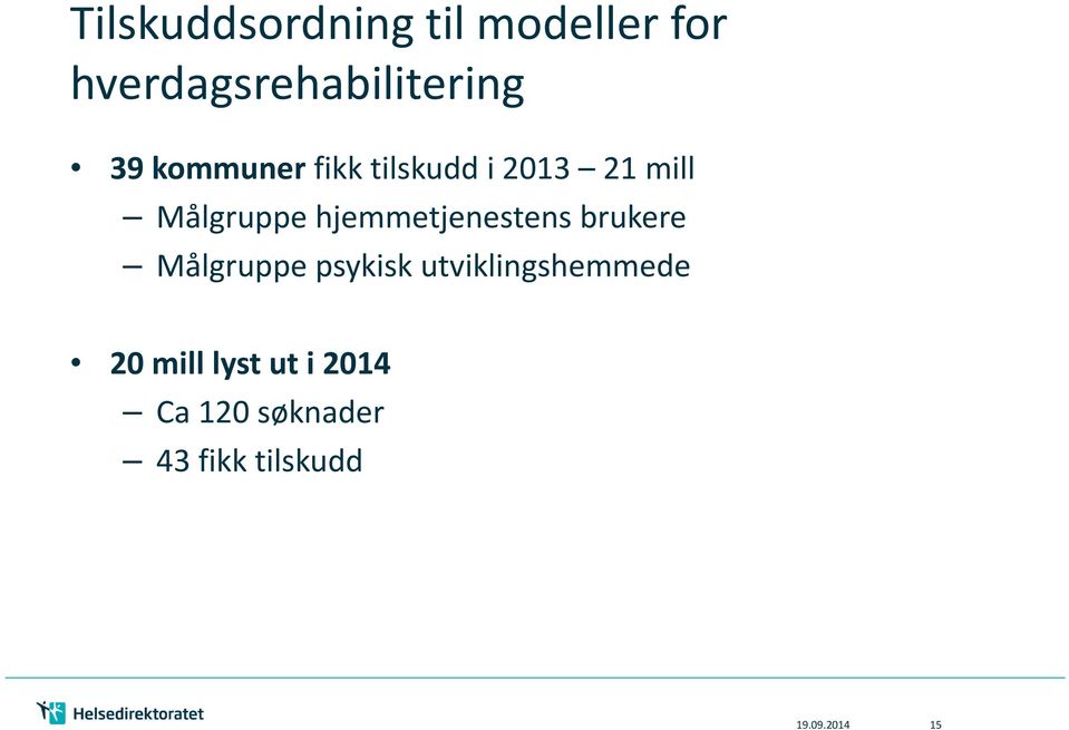 hjemmetjenestens brukere Målgruppe psykisk