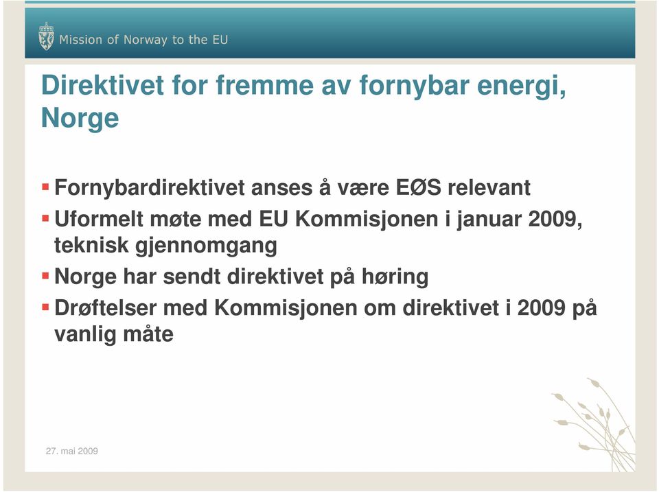EU Kommisjonen i januar 2009, teknisk gjennomgang Norge har