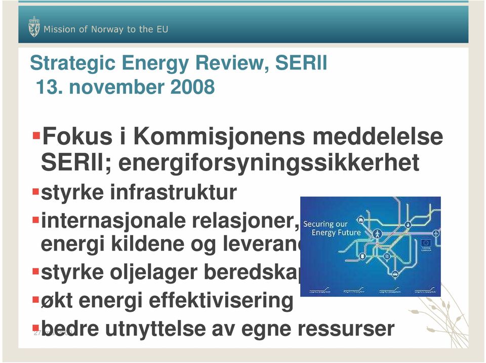 energiforsyningssikkerhet styrke infrastruktur internasjonale relasjoner,