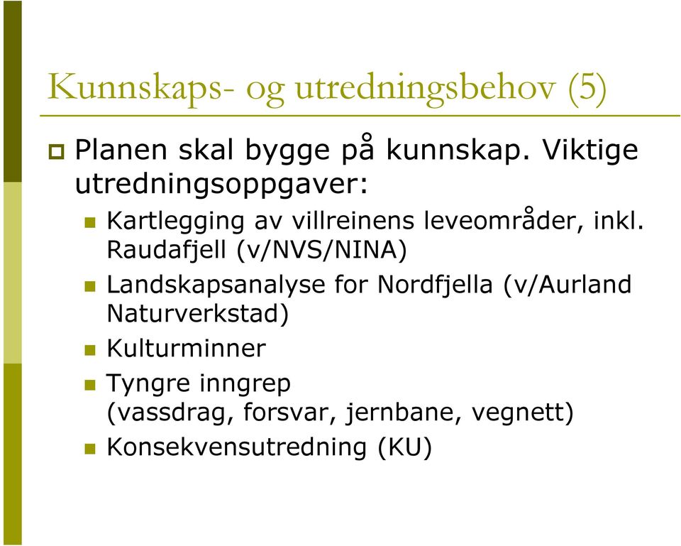 Raudafjell (v/nvs/nina) Landskapsanalyse for Nordfjella (v/aurland