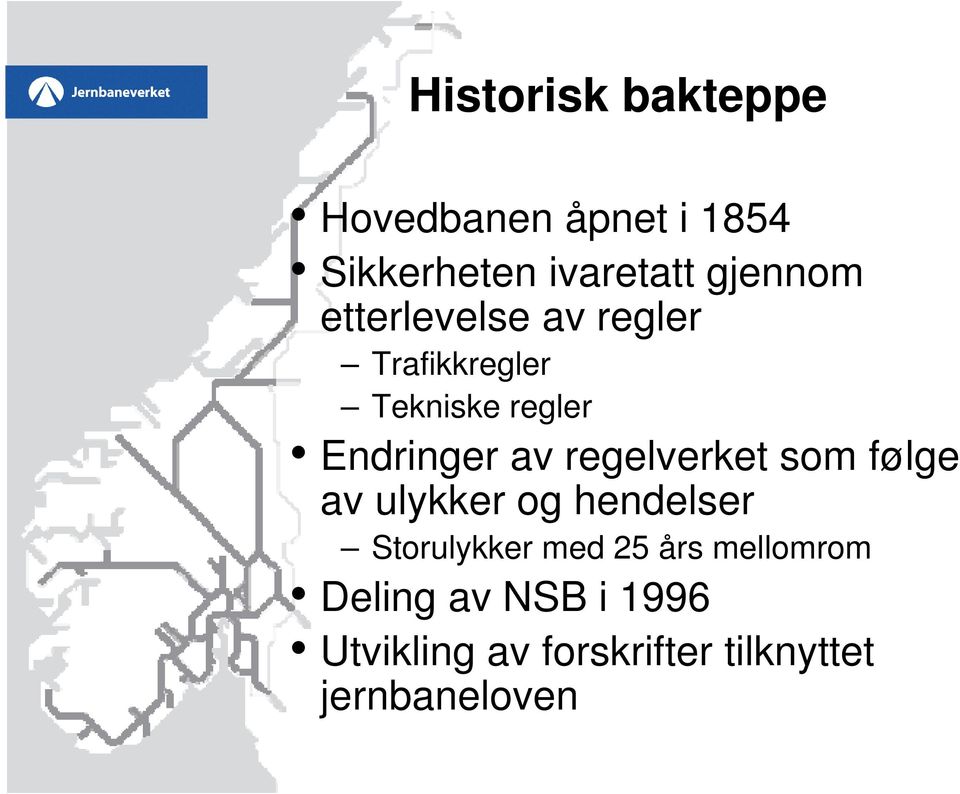 av regelverket som følge av ulykker og hendelser Storulykker med 25 års