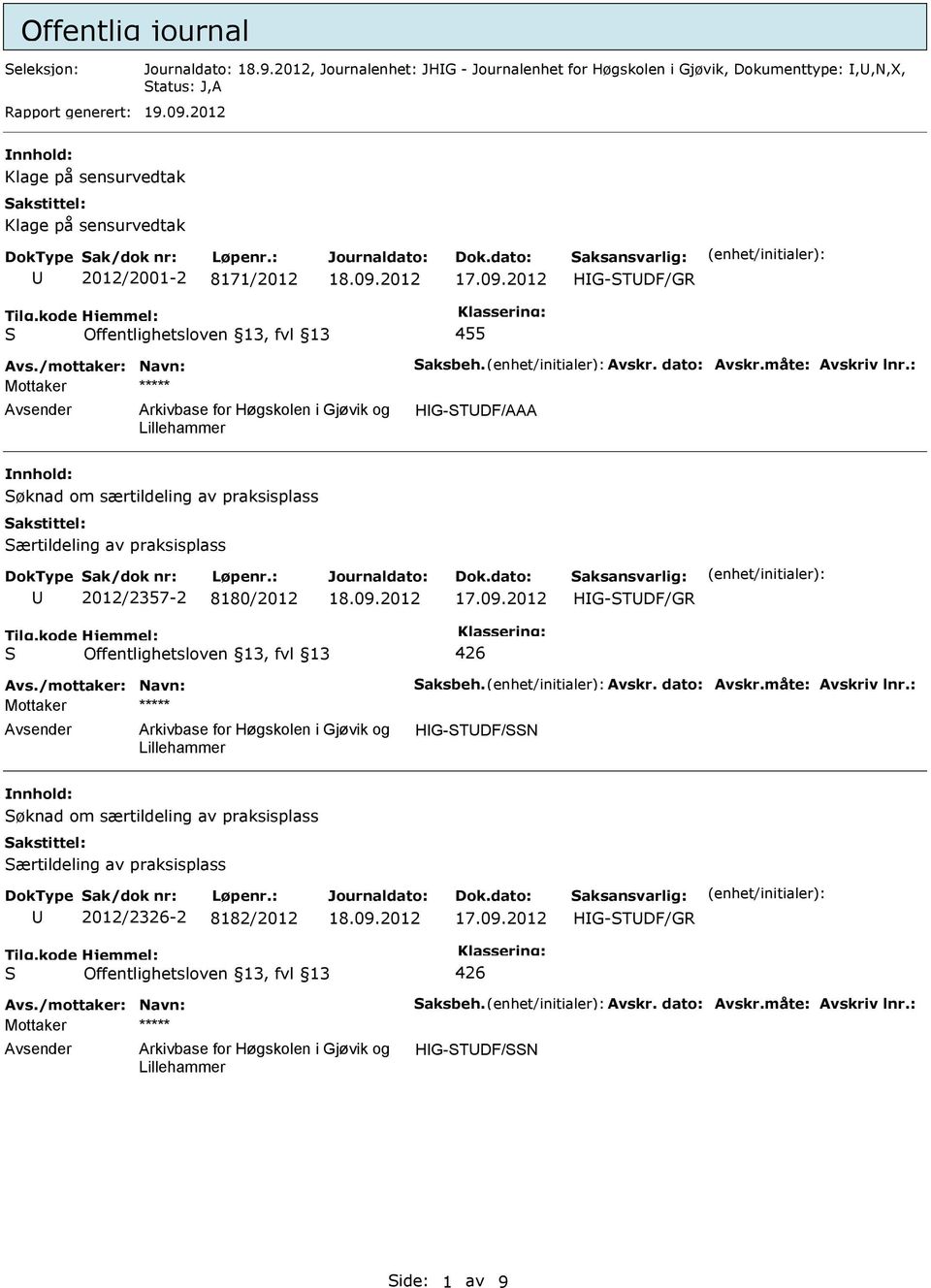 2012 Klage på sensurvedtak Klage på sensurvedtak 2012/2001-2 8171/2012 455 HG-TDF/AAA øknad om særtildeling