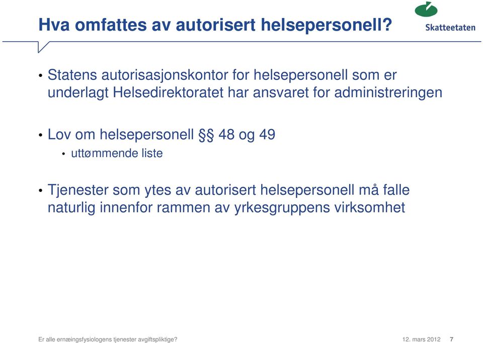 for administreringen Lov om helsepersonell 48 og 49 uttømmende liste Tjenester som ytes av