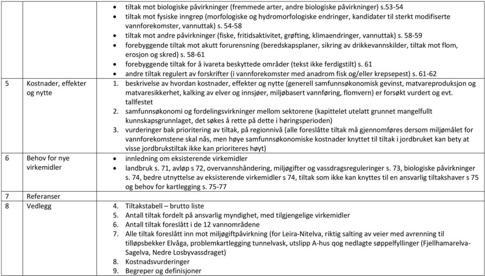 54-58 tiltak mot andre påvirkninger (fiske, fritidsaktivitet, grøfting, klimaendringer, vannuttak) s.