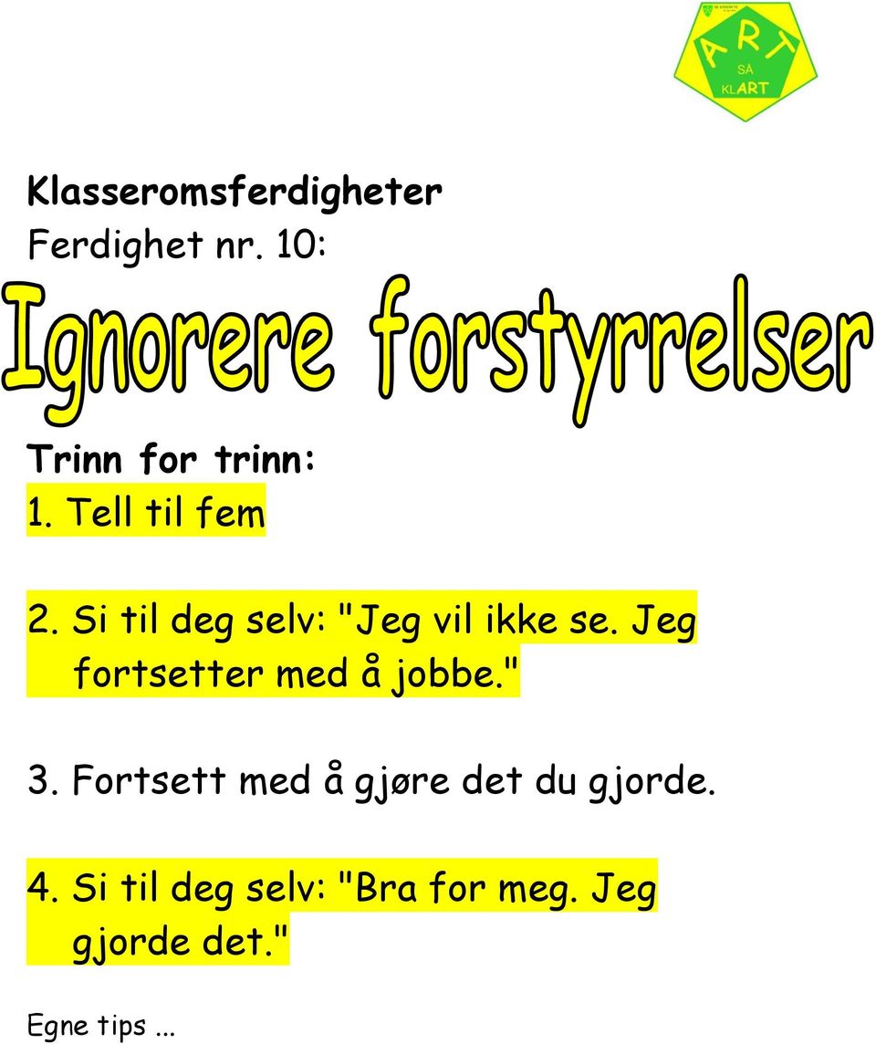 Jeg fortsetter med å jobbe." 3.