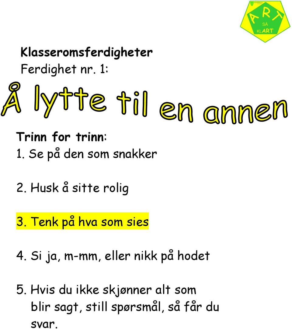 Tenk på hva som sies 4.