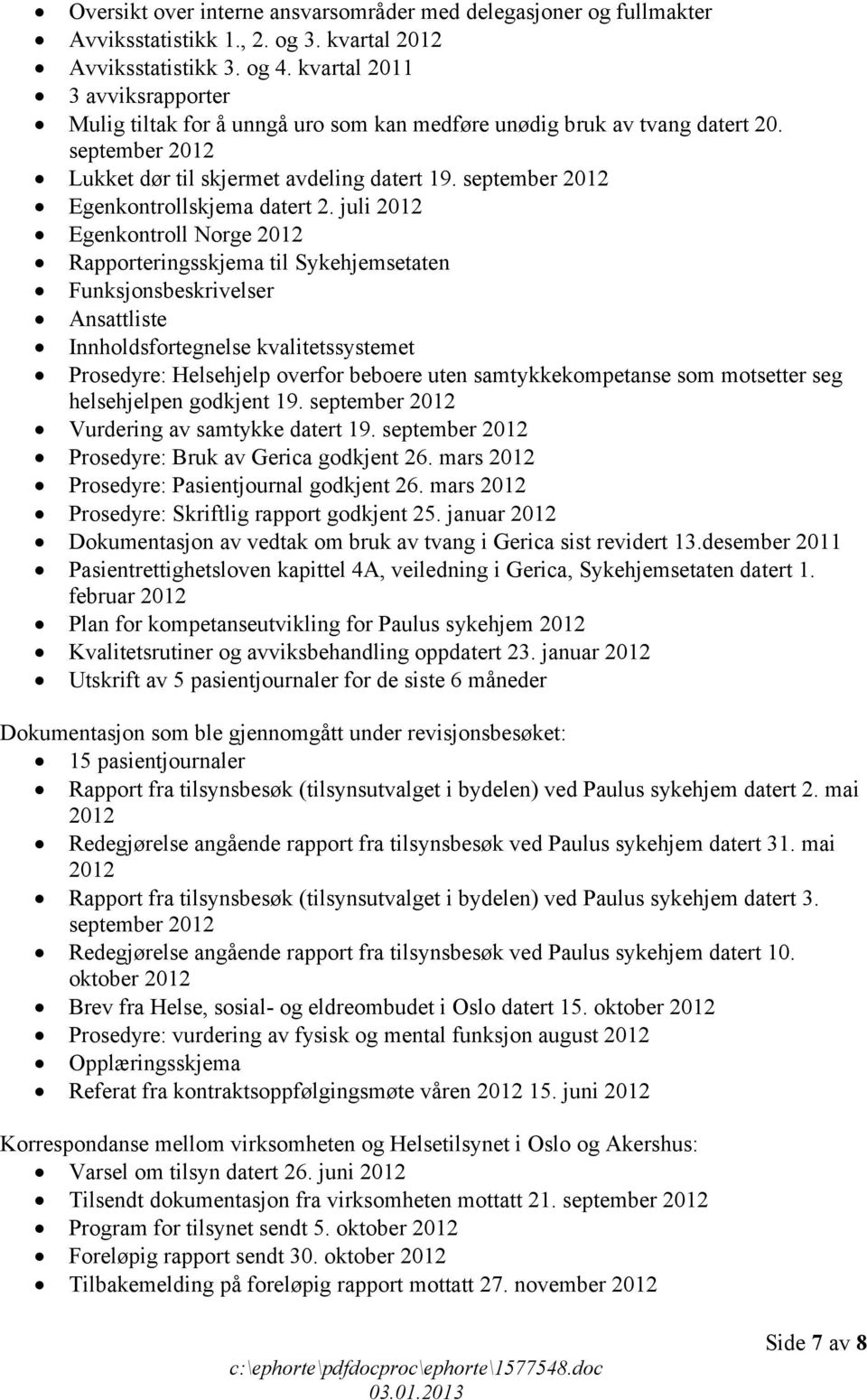 september 2012 Egenkontrollskjema datert 2.