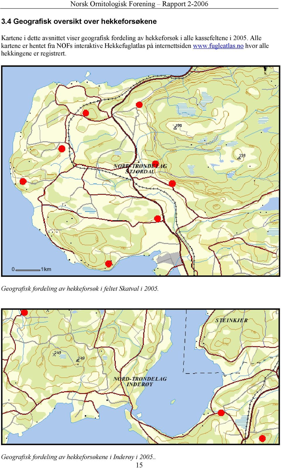 Alle kartene er hentet fra NOFs interaktive Hekkefuglatlas på internettsiden www.fugleatlas.