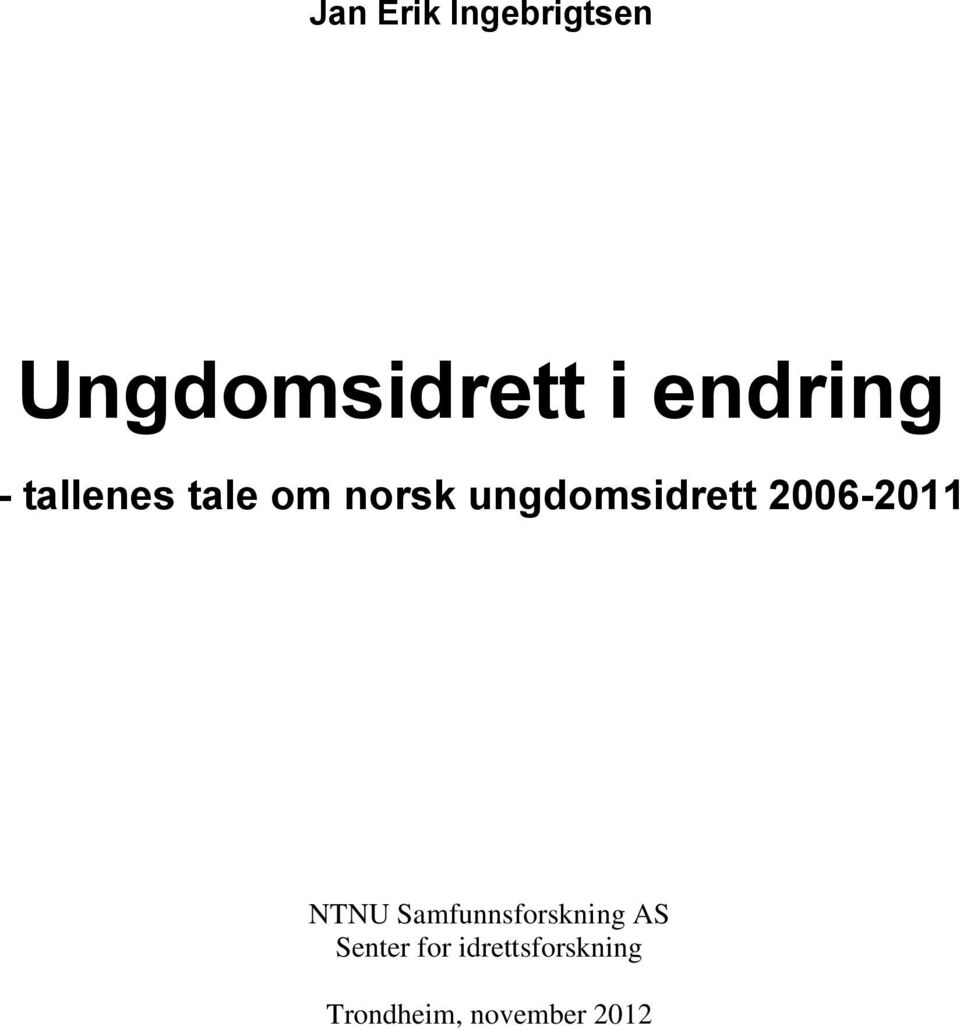 ungdomsidrett 2006-2011 NTNU