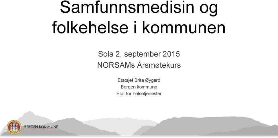 september 2015 NORSAMs Årsmøtekurs