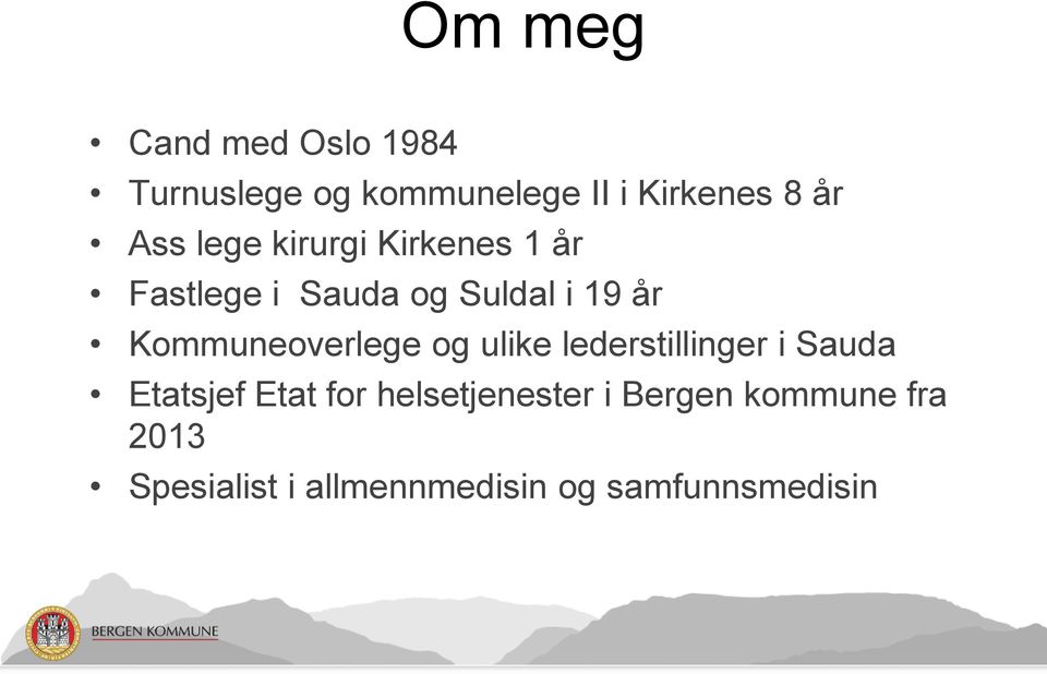 Kommuneoverlege og ulike lederstillinger i Sauda Etatsjef Etat for