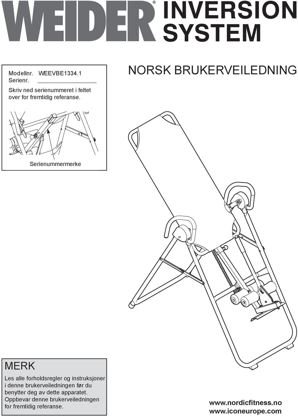 NORSK BRUKERVEILEDNING Serienummermerke MERK Les alle forholdsregler og instruksjoner