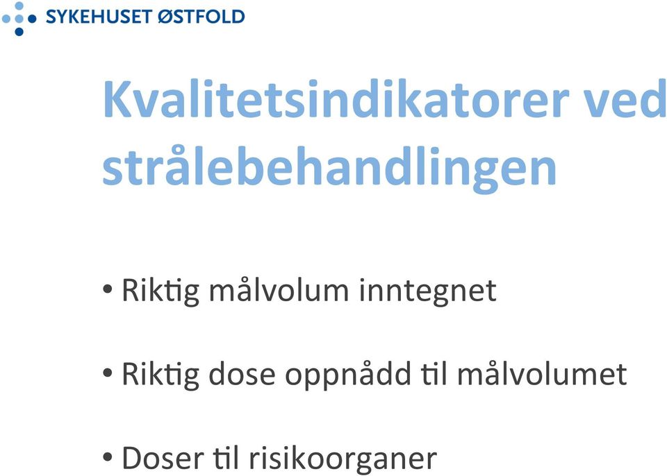 målvolum inntegnet RikOg dose