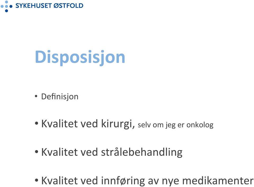 onkolog Kvalitet ved