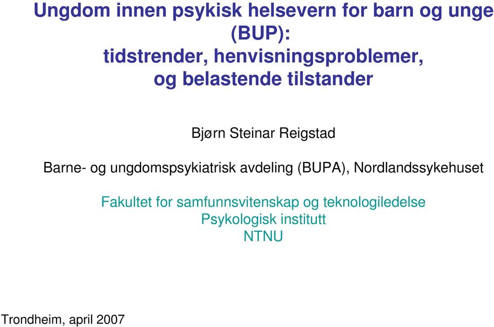 Barne- og ungdomspsykiatrisk avdeling (BUPA), Nordlandssykehuset Fakultet