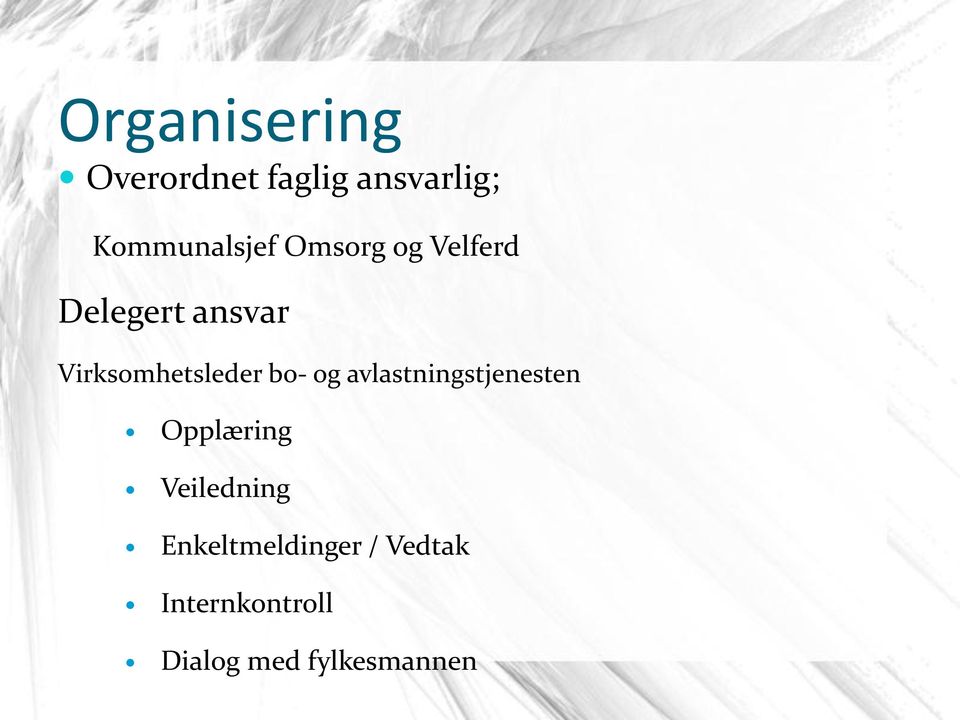 og avlastningstjenesten Opplæring Veiledning