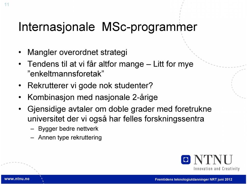 Kombinasjon med nasjonale 2-årige Gjensidige avtaler om doble grader med foretrukne