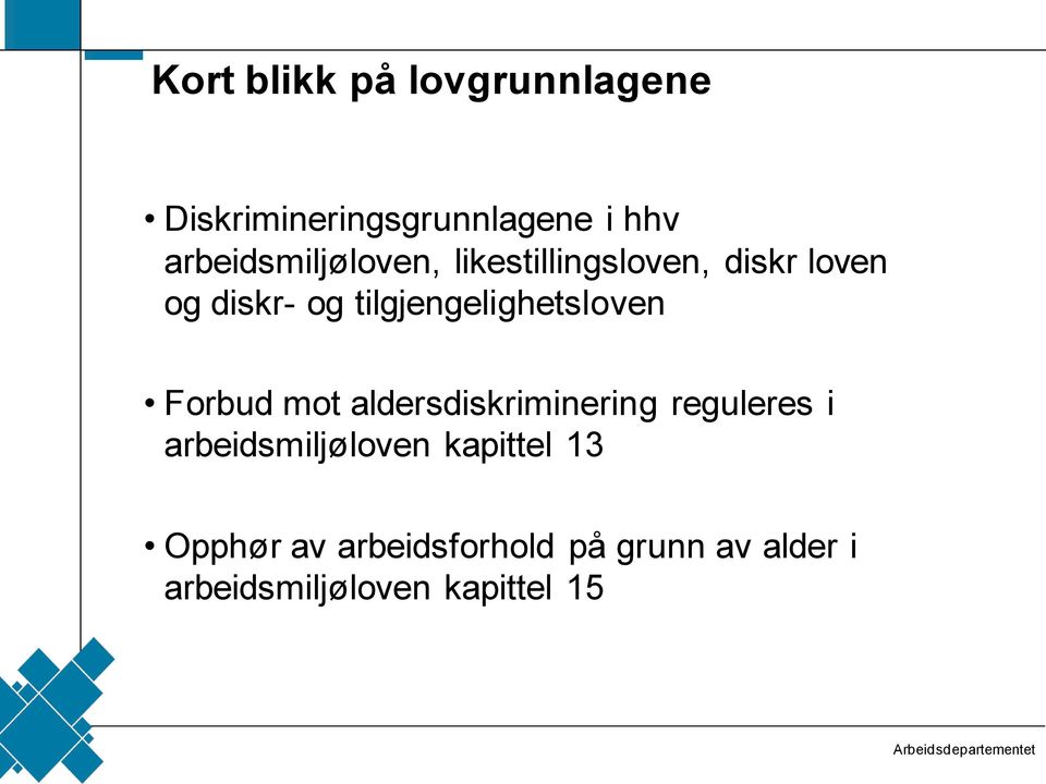 tilgjengelighetsloven Forbud mot aldersdiskriminering reguleres i