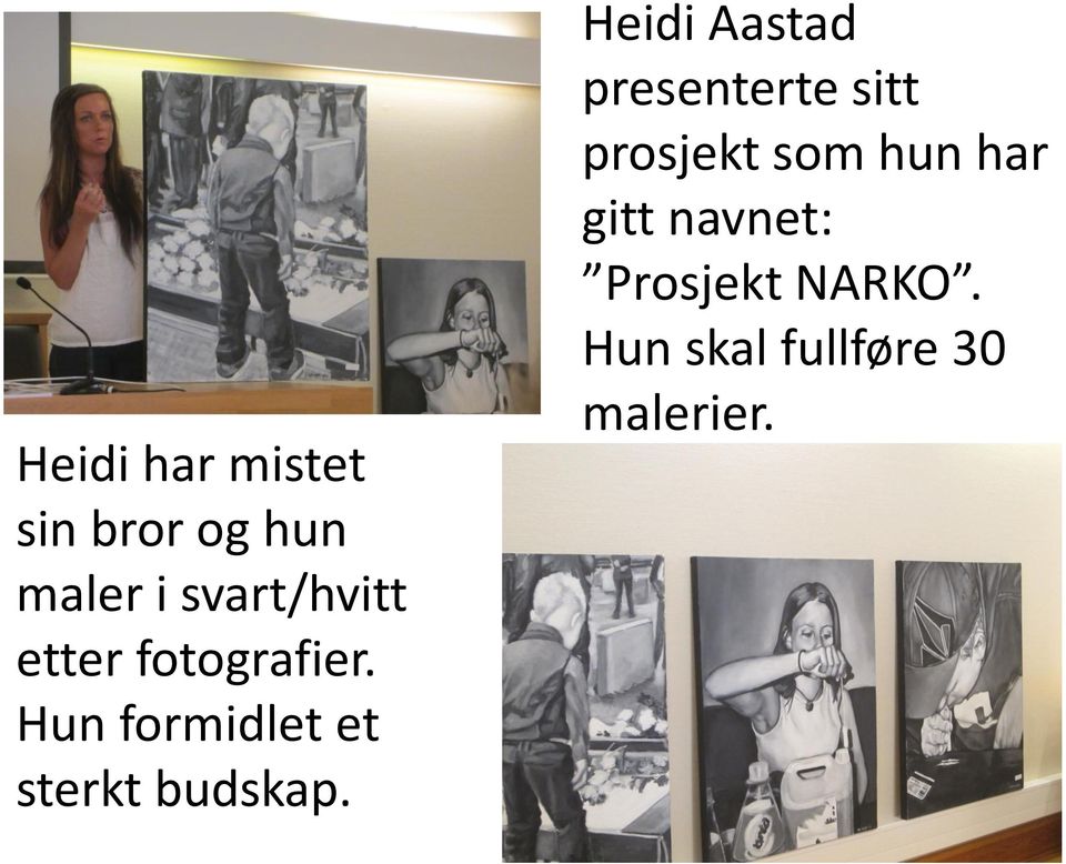 Heidi Aastad presenterte sitt prosjekt som hun har