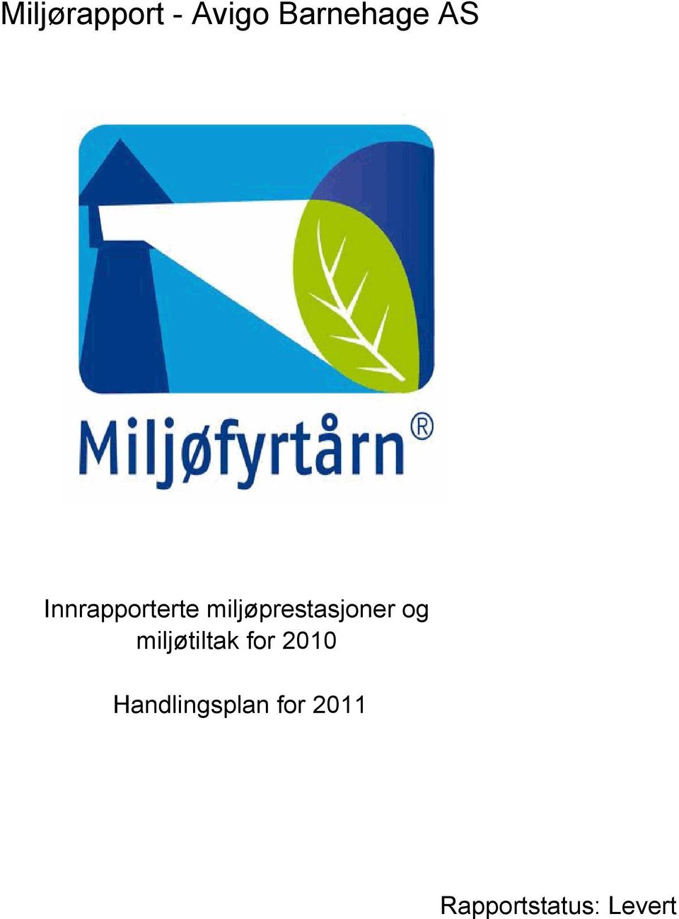 og miljøtiltak for 21