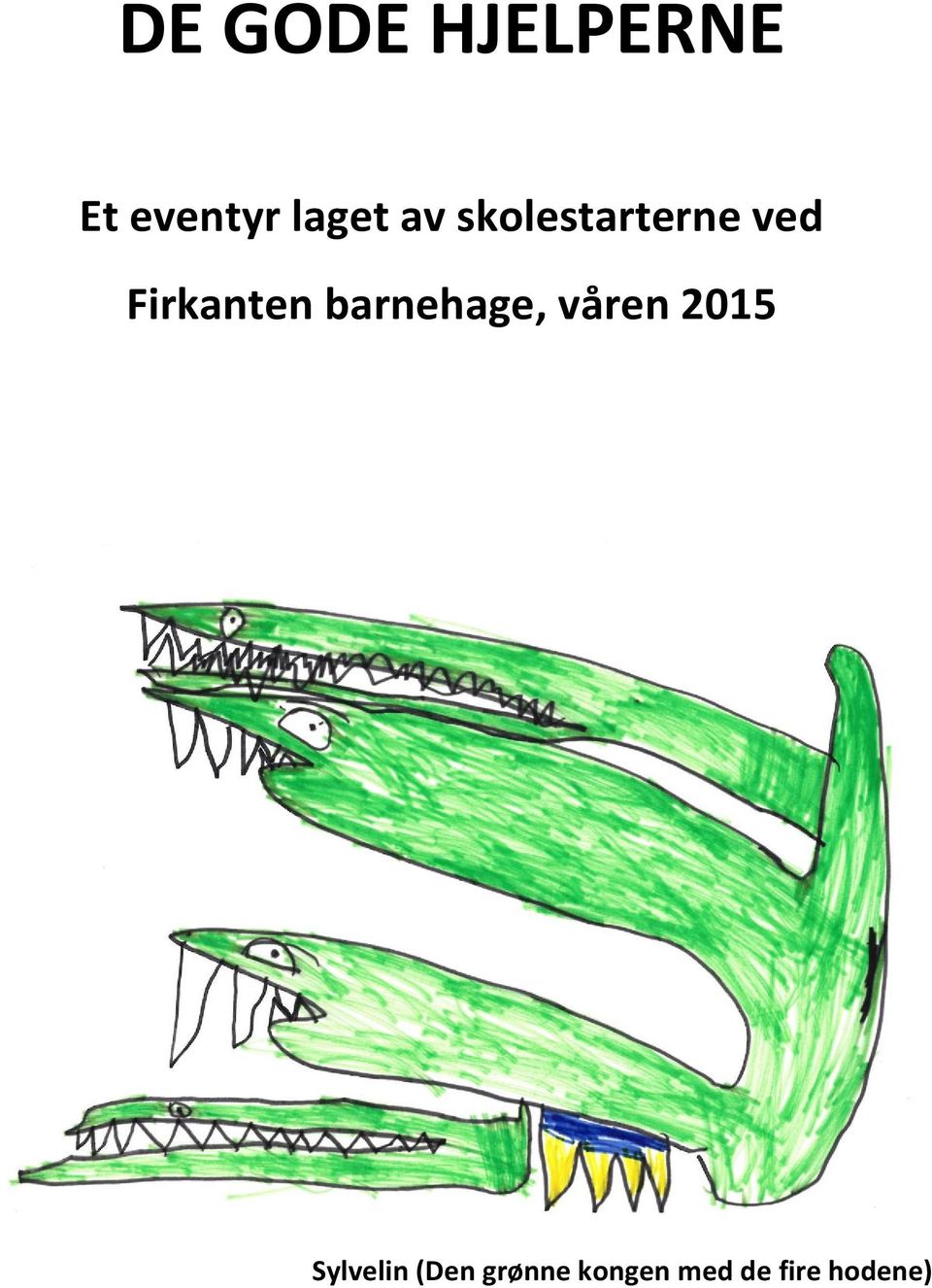 Firkanten barnehage, våren 2015