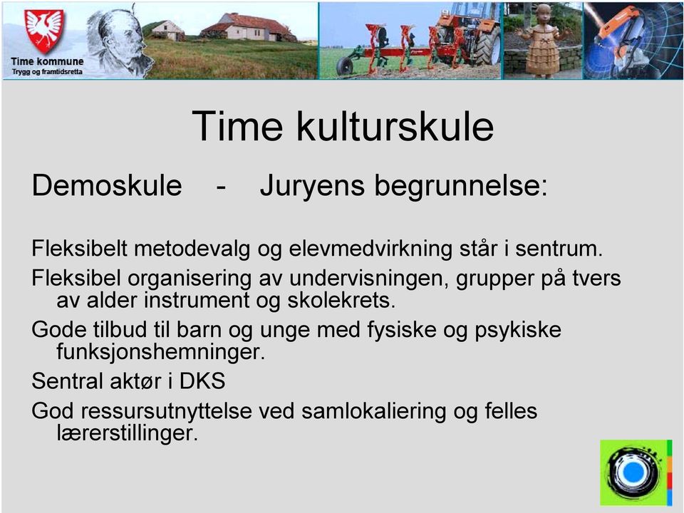 Fleksibel organisering av undervisningen, grupper på tvers av alder instrument og