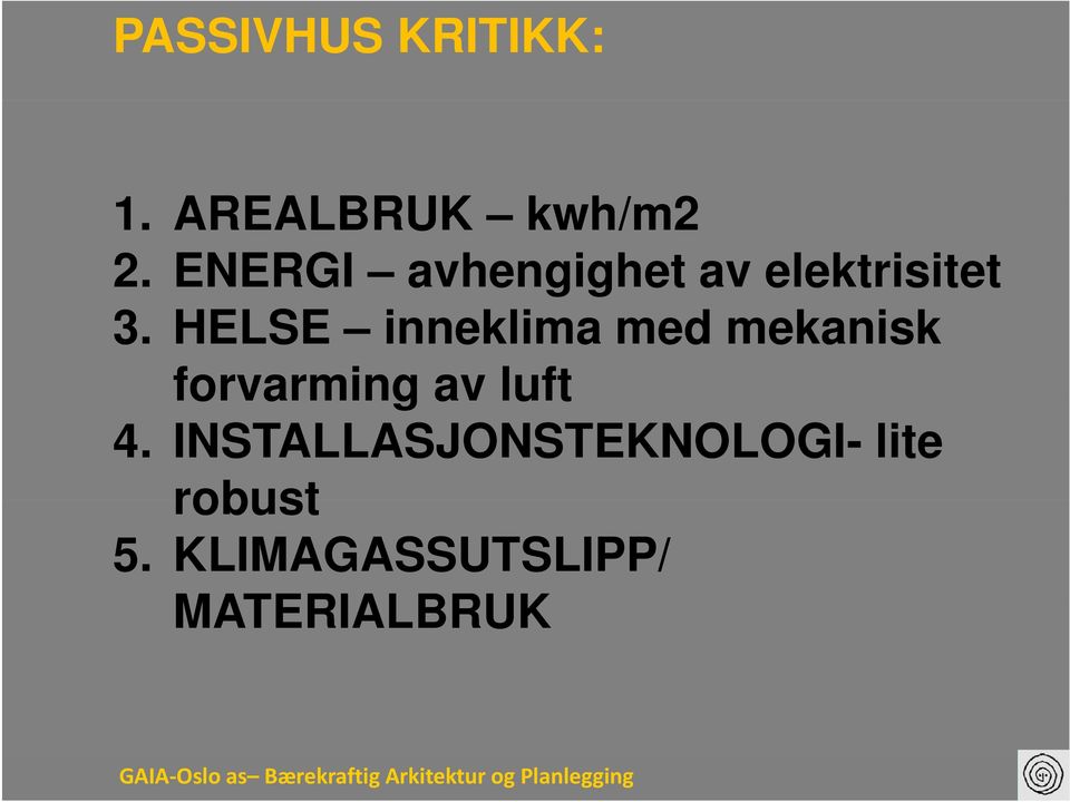 HELSE inneklima med mekanisk forvarming av luft 4.