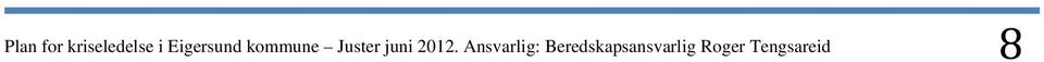 trengs av bistand Hvor fås bistanden fra Omsorg psykososialt o.