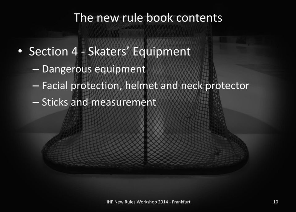 protection, helmet and neck protector Sticks