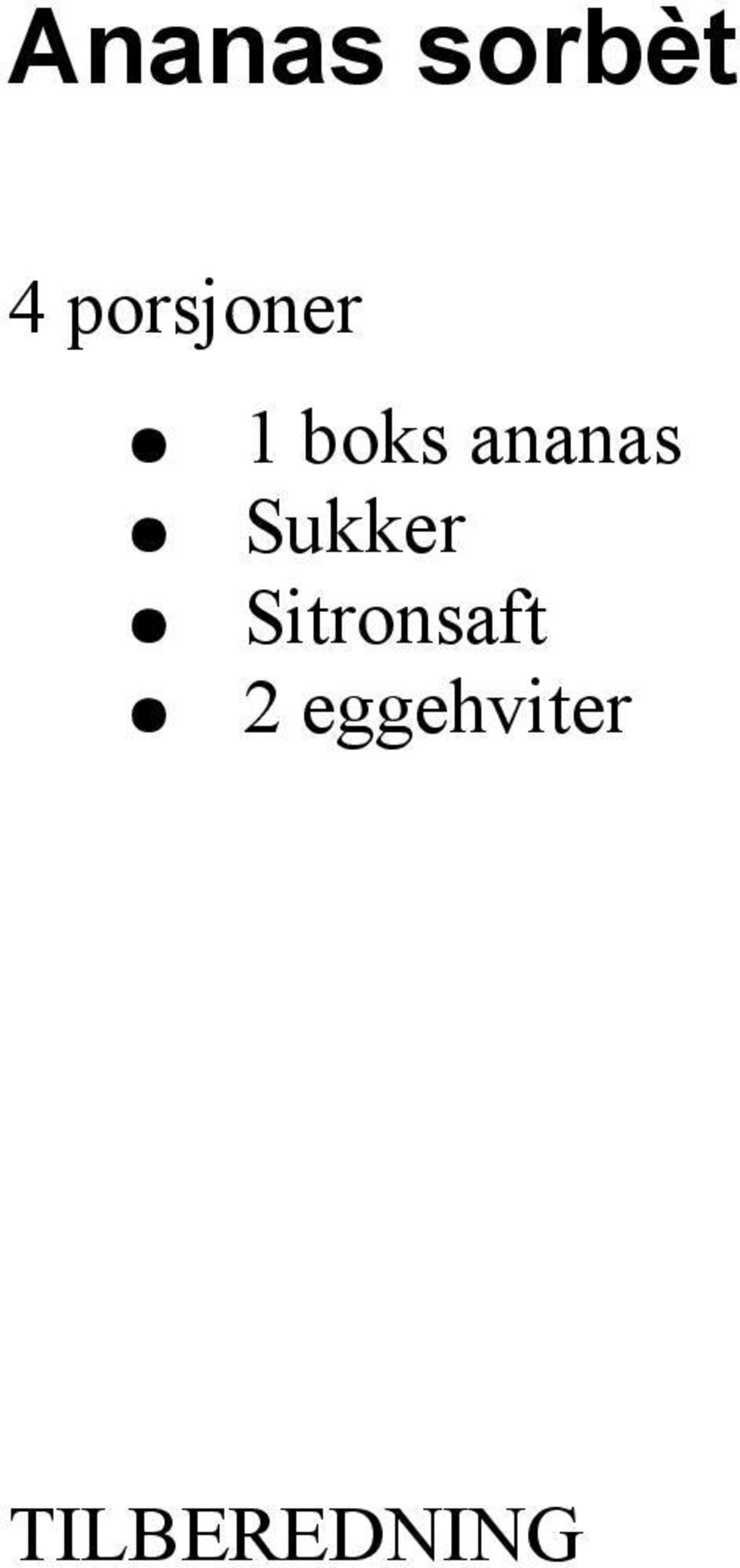 ananas Sukker