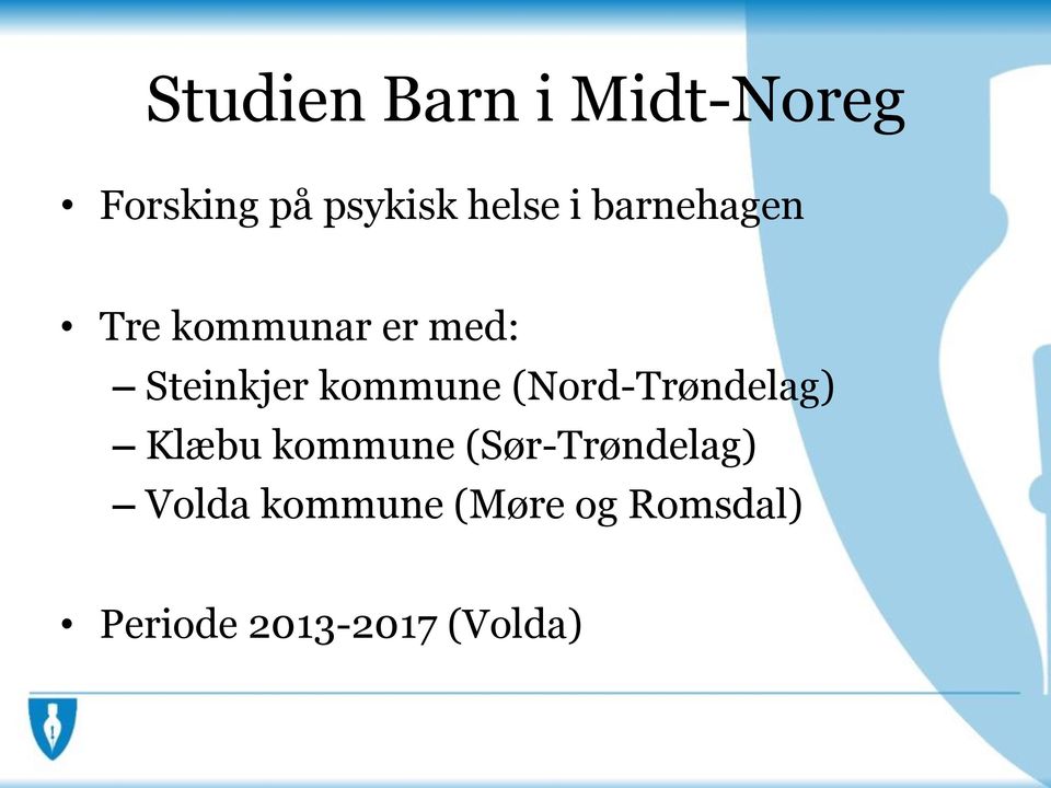 (Nord-Trøndelag) Klæbu kommune (Sør-Trøndelag)