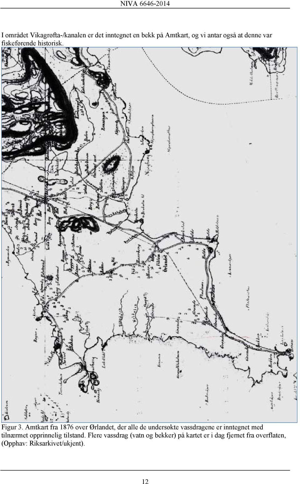 Amtkart fra 1876 over Ørlandet, der alle de undersøkte vassdragene er inntegnet med