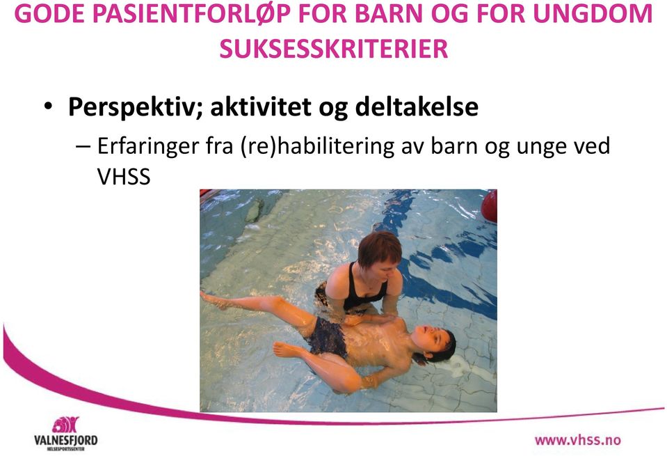 aktivitet og deltakelse Erfaringer