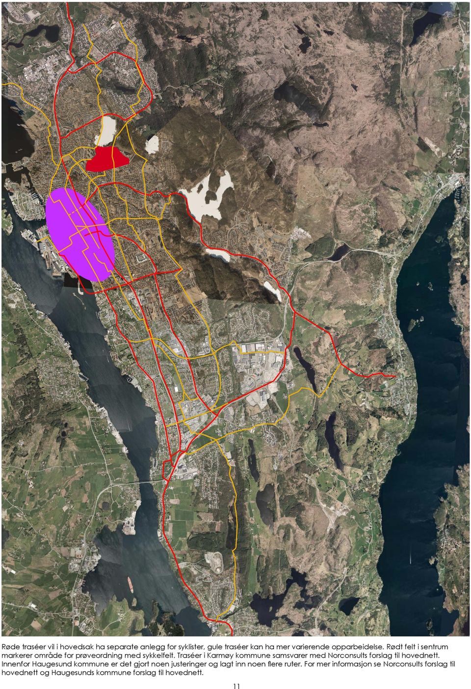 Traséer i Karmøy kommune samsvarer med Norconsults forslag til hovednett.