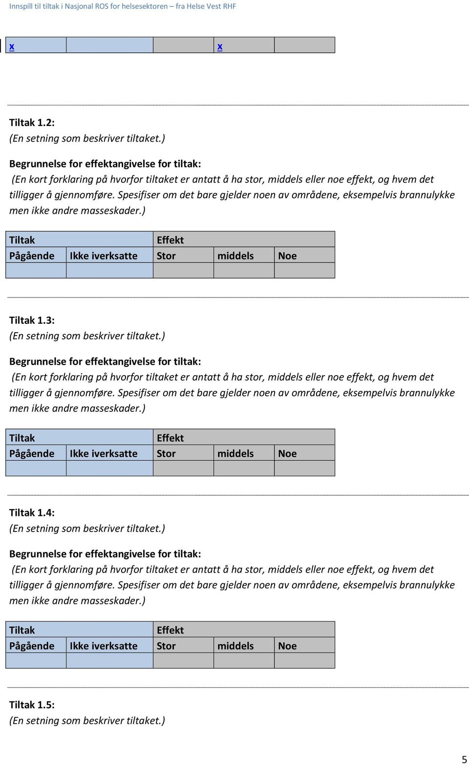 3: Begrunnelse for effektangivelse 4: